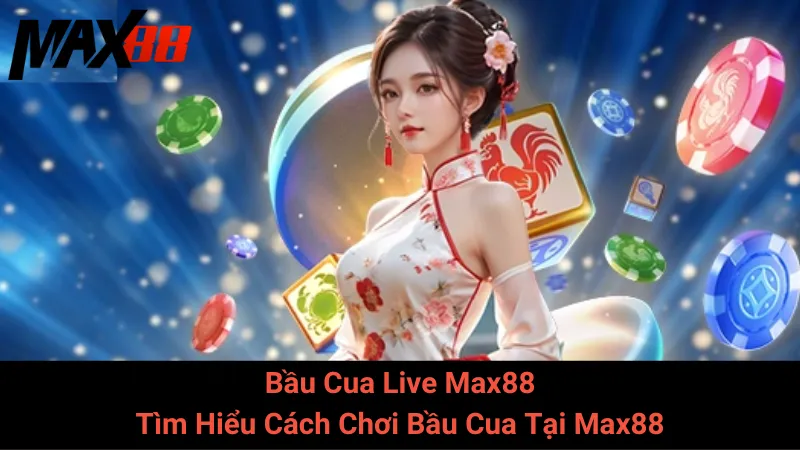 Bầu Cua Live Max88 - Tìm Hiểu Cách Chơi Bầu Cua Tại Max88 4 Bầu Cua Live Max88 - Tìm Hiểu Cách Chơi Bầu Cua Tại Max88