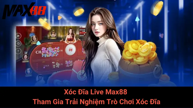 Xóc Đĩa Live Max88 - Tham Gia Trải Nghiệm Trò Chơi Xóc Đĩa 5 Xóc Đĩa Live Max88 - Tham Gia Trải Nghiệm Trò Chơi Xóc Đĩa